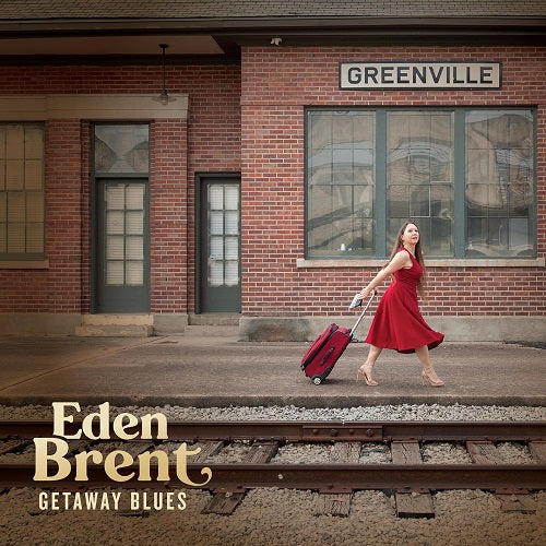 Eden Brent Getaway Blues New CD
