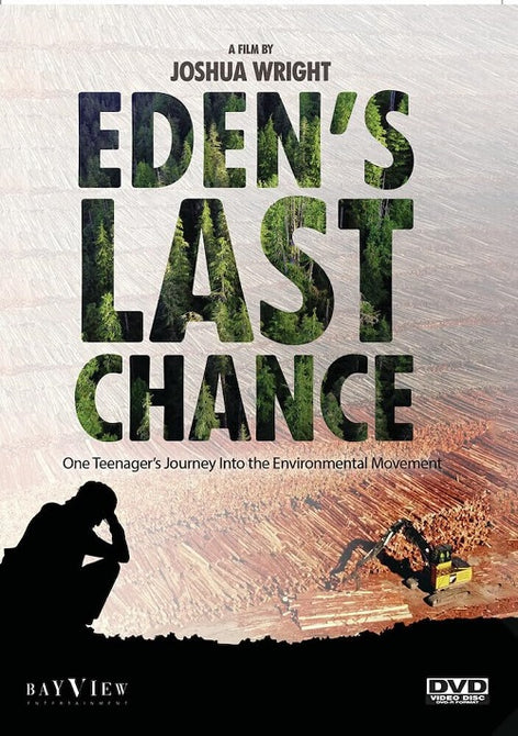 Edens Last Chance One Teenagers Journey Environmental Movement DVD Presale
