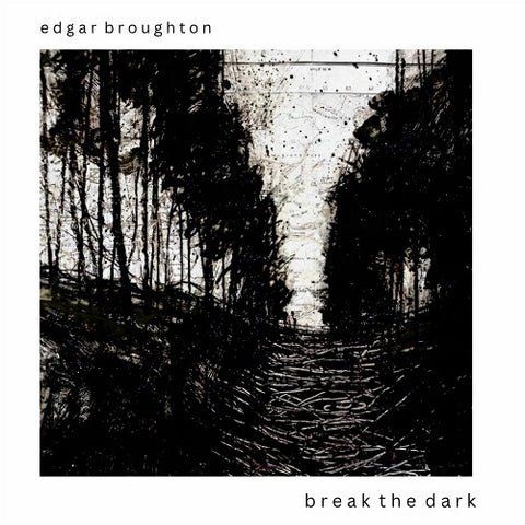 Edgar Broughton Break The Dark New CD