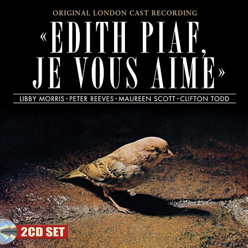 Edith Piaf Je Vous Aime Original London Cast Recording 2 Disc New CD
