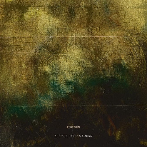 Editors Surface Echo & Sound And New CD Presale