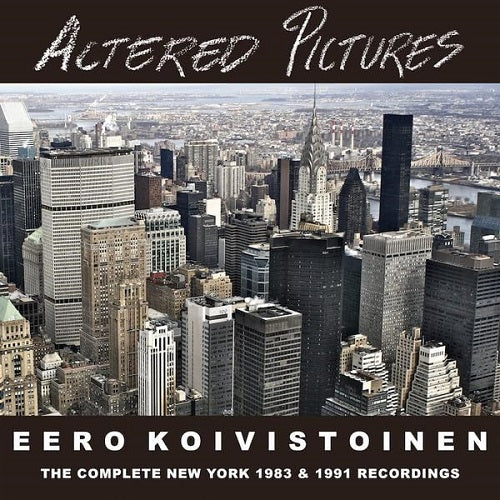 Eero Koivistoinen Altered Pictures New CD Presale