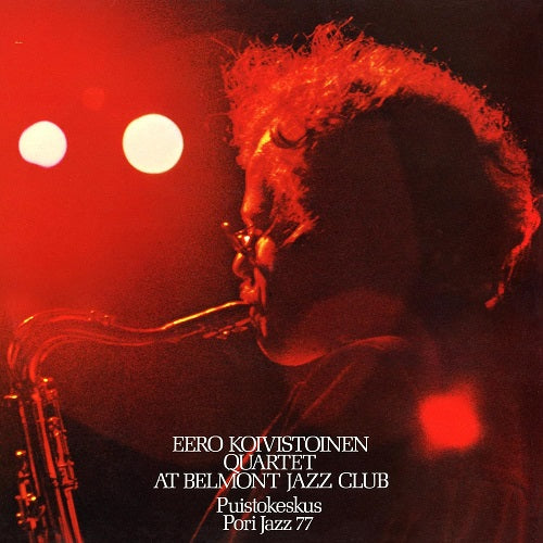 Eero Koivistoinen Quartet At Belmont Jazz Club New CD Presale