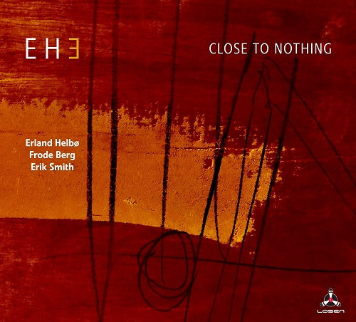 EH3 Erland Helbo Frode Berg & Eric Smith Close to Nothing New CD Presale