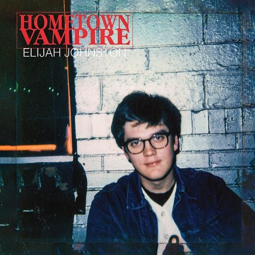 Elijah Johnston Hometown Vampire New CD