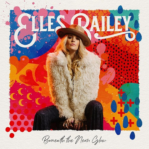 Elles Bailey Beneath the Neon Glow New CD