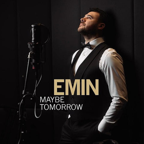 Emin Maybe Tomorrow New CD Presale