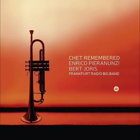 Enrico Pieranunzi Bert Joris Frankfurt Radio Big Band Chet Remembered New CD
