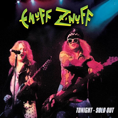Enuff Z'nuff Tonight Sold Out Z nuff New CD