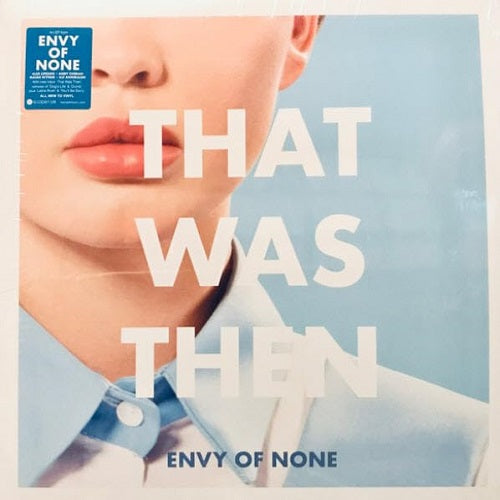 Envy of None That Was Then New CD Presale