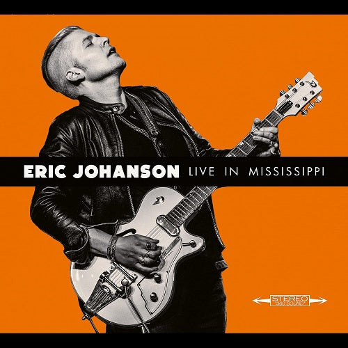 Eric Johanson Live in Mississippi New CD