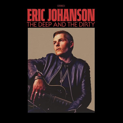 Eric Johanson The Deep & the Dirty And New CD