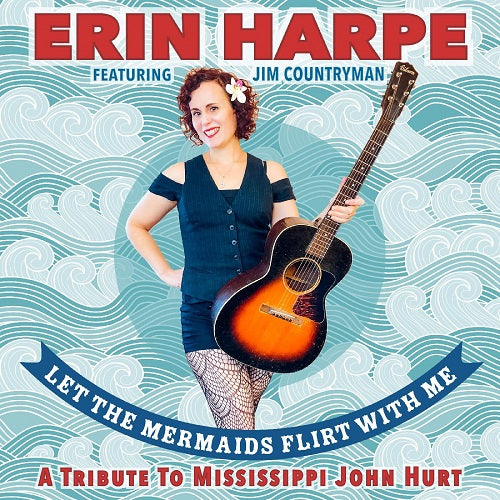 Erin Harpe Let the Mermaids Flirt With Me New CD Presale