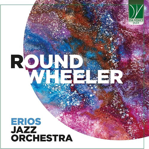 ERIOS JAZZ ORCHESTRA Round Wheeler New CD Presale