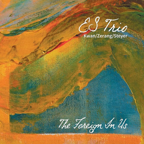 Es Trio The Foreign In Us New CD