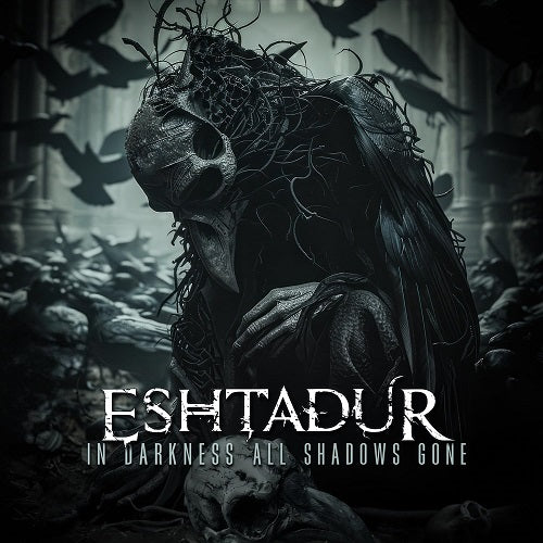 Eshtadur In Darkness All Shadows Gone New CD Presale