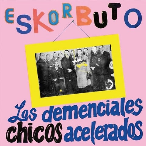 Eskorbuto Los Demenciales Chicos Acelerados New CD Presale