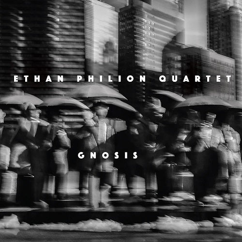 Ethan Philion Quartet Gnosis New CD