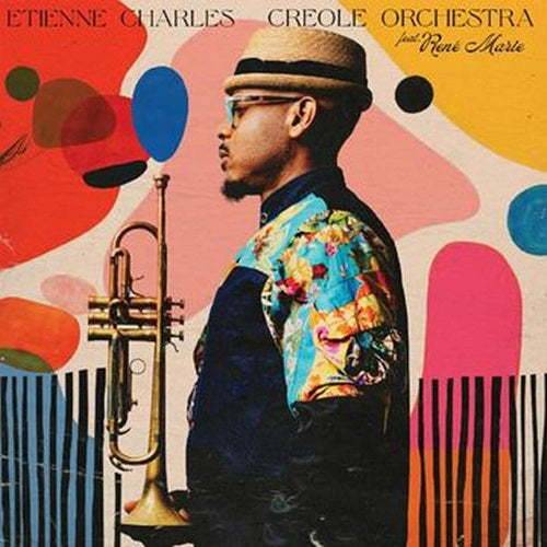 Etienne Charles Creole Orchestra New CD