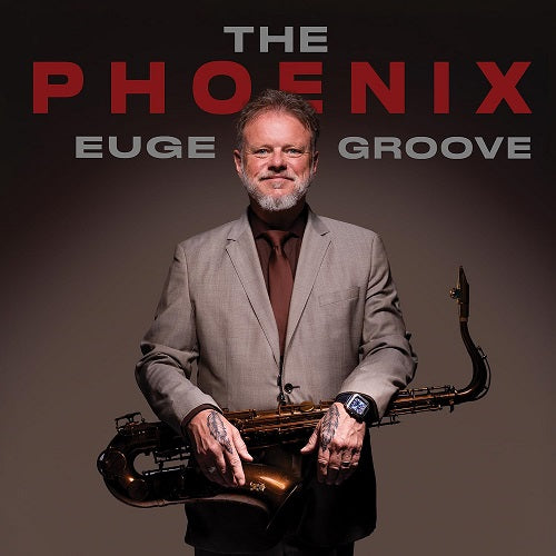 Euge Groove The Phoenix New CD Presale