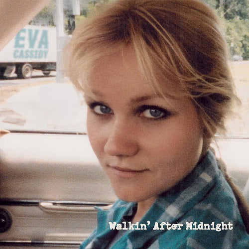 Eva Cassidy Walkin After Midnight New CD