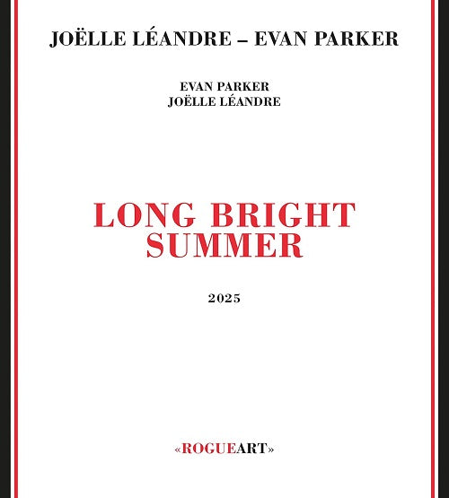 EVAN PARKER JOELLE LEANDRE Long Bright Summer New CD Presale