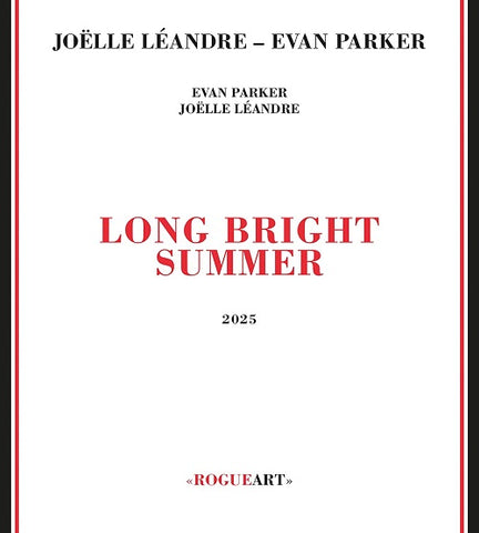 EVAN PARKER JOELLE LEANDRE Long Bright Summer New CD Presale