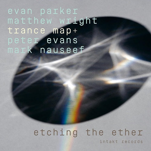 Evan Parker Matthew Wright Trance Map Etching the Ether New CD