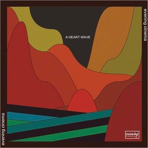 Evening Cinema A Heart Wave New CD