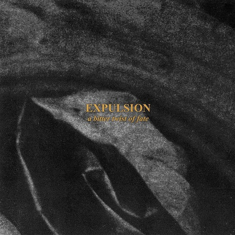 Expulsion A Bitter Twist of Fate New CD