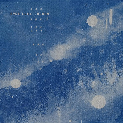 EYRE LLEW Bloom New CD Presale