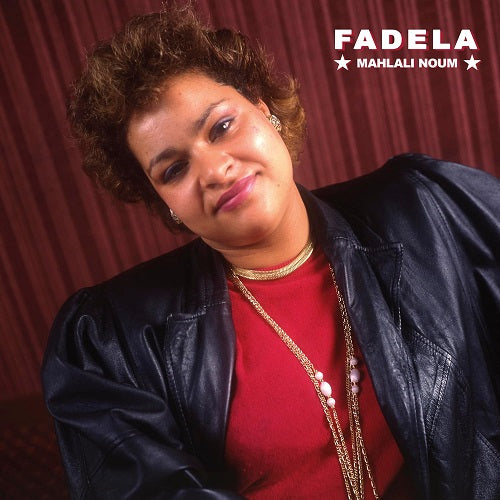 Fadela Mahlali Noum New CD