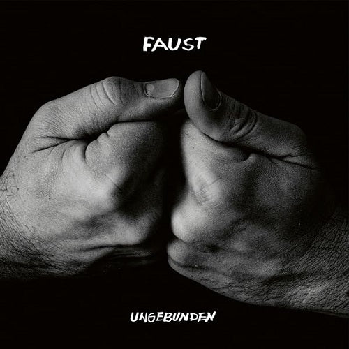 Faust Ungebunden Curated By Hans Joachim Irmler New CD Presale