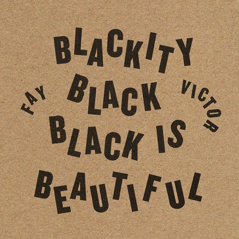 Fay Victor Blackity Black Black is Beautiful New CD