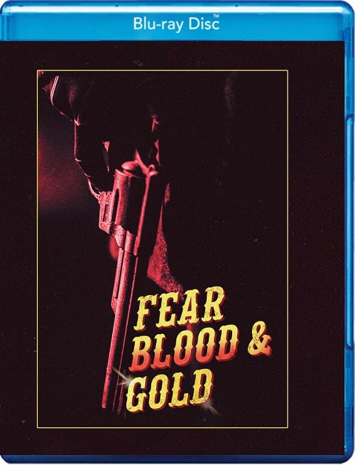 Fear Blood And Gold (James Conan Robin Brown) & New Blu-ray Presale