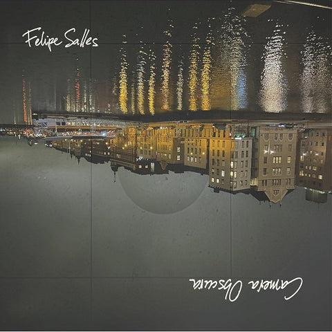 Felipe Salles Camera Obscura New CD Presale