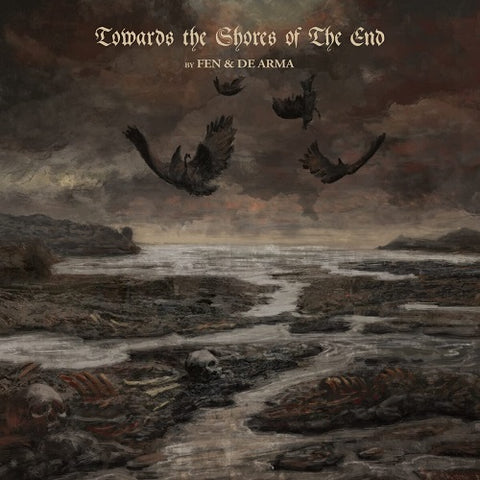 Fen & De Arma Towards the Shores of The End And New CD