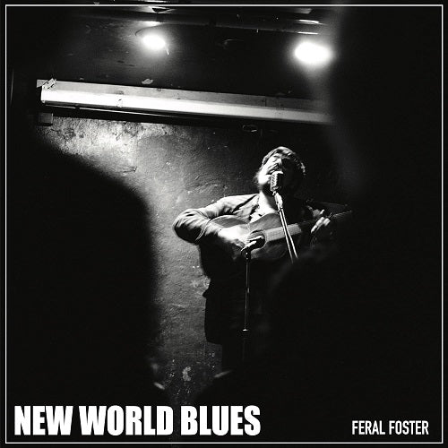 Feral Foster New World Blues New CD Presale
