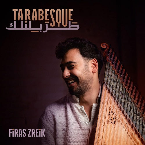 Firas Zreik Tarabesque New CD Presale