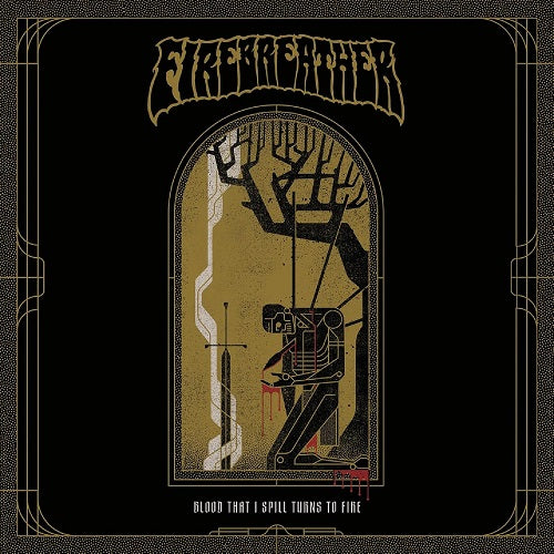 Firebreather Blood That I Spill Turns On Fire New CD Presale