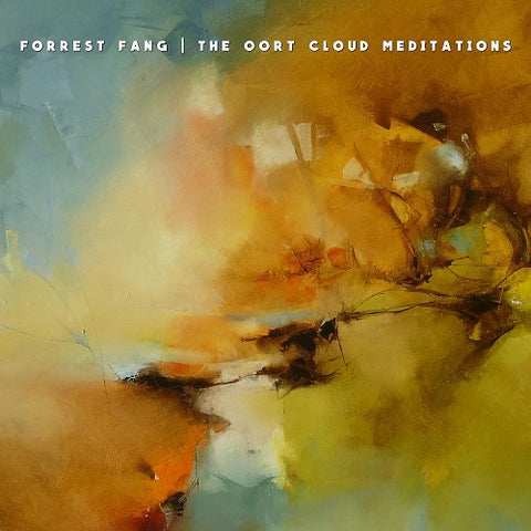 Forrest Fang The Oort Cloud Meditations New CD