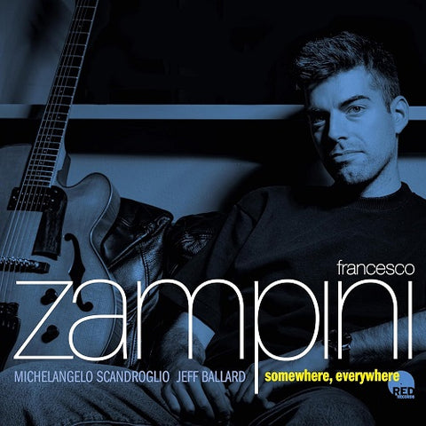 Francesco Zampini Somewhere Everywhere New CD