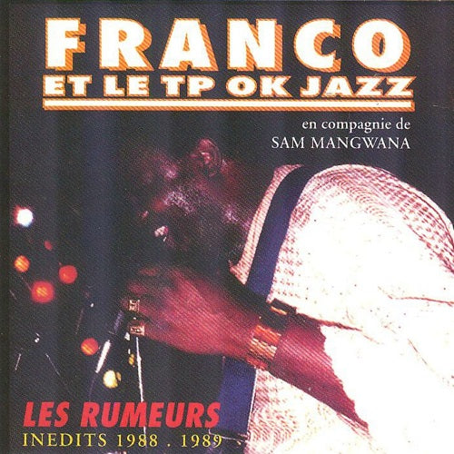 Franco Et Le Tout Puissant OK Jazz Les Rumeurs inedits 1988 1989 New CD