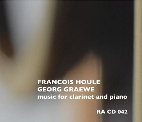 FRANCOIS HOULE GEORG GRAEWE Music For Clarinet And Piano New CD Presale