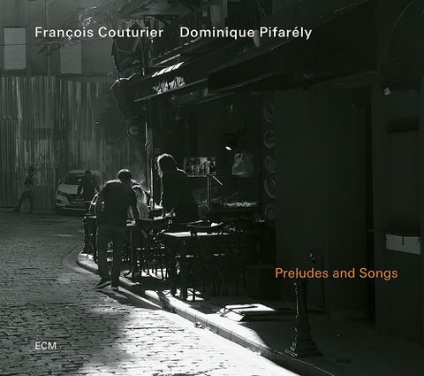 Francois Couturier Dominique Pifarely Preludes & Songs And New CD