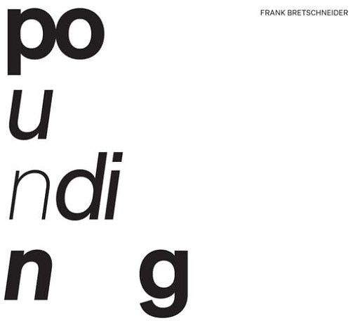 Frank Bretschneider Pounding New CD