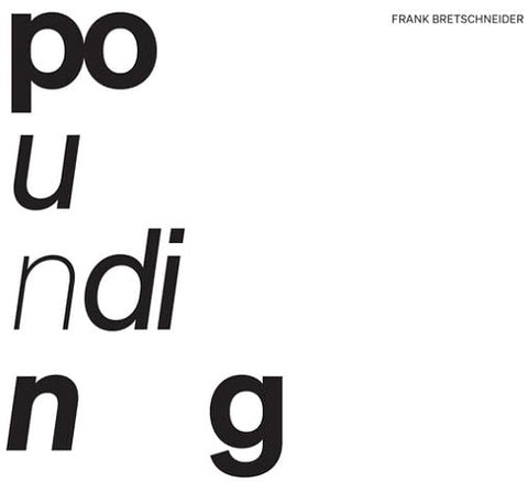 Frank Bretschneider Pounding New CD