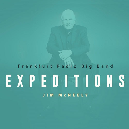 Frankfurt Radio Big Band Jim McNeely Expeditions New CD Presale