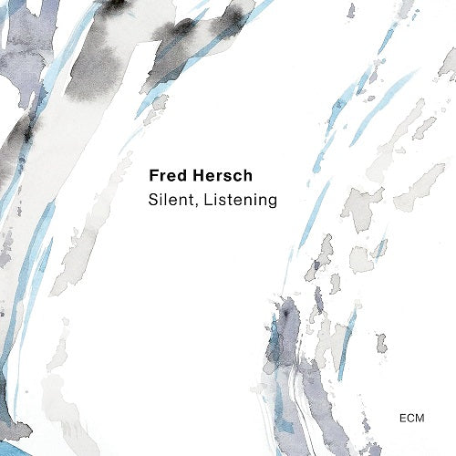 Fred Hersch Silent Listening New CD