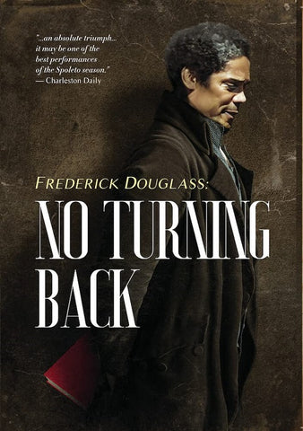 Frederick Douglass No Turning Back (Clarence Felder Kyle Taylor) New DVD